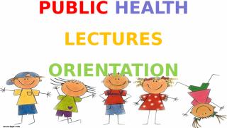 PUBLIC HEALTH LECTURES ORIENTATION - Ward policies.ppt