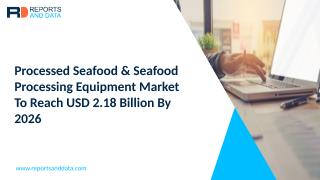 Processed Seafood & Seafood Processing Equipment Market.pptx