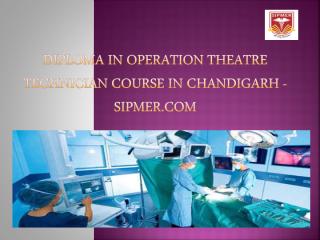 Diploma in Operation Theatre Technician Course in Chandigarh.pdf